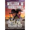 J.A. Johnstone William W. Johnstone Hell for Breakfast (Tascabile)