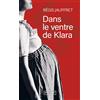 Regis Jauffret Dans le ventre de Klara (Tascabile)