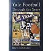 Rich Marazzi Yale Football Through the Years (Tascabile)
