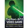 Marc A. Ouellette Jason C. Thompson The Post-9/11 Video Game (Tascabile)