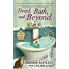 Laurie Cass Lorraine Bartlett Dead, Bath, and Beyond (Tascabile)