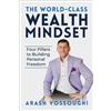 Arash Vossoughi The World Class Wealth Mindset (Tascabile)
