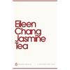 Eileen Chang Jasmine Tea (Tascabile) Penguin Archive