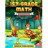 Jungle Publishing 1st Grade Math Workbook (Tascabile)
