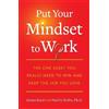 James Reed Paul G. Stoltz Put Your Mindset to Work (Tascabile)