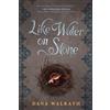 Dana Walrath Like Water on Stone (Tascabile)