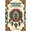 H C Yarrow Mortuary Customs of North American Indians (Tascabile)