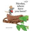 Leo Lionni Nicolas, Where Have You Been? (Tascabile)