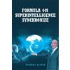 Michael J Oliver Formula 449 Superintelligence Synchronize (Tascabile)