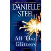 Danielle Steel All That Glitters (Tascabile)