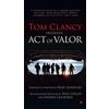 Dick Couch George Galdorisi Tom Clancy Presents: Act of Valor (Tascabile)