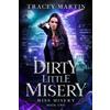 Tracey Martin Dirty Little Misery (Tascabile) Miss Misery
