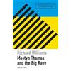 Richard Williams Mostyn Thomas and the Big Rave (Tascabile)