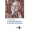 La fondazione metafisica in Hans Urs von Balthasar