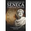 Timeless Lore On the Shortness of Life Seneca - Complete Edition: The New Modern English Translation (Translated and Annotated) - Timeless Lore