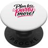 BucLa Custom Tee Planless Party Di più PopSockets PopGrip Adesivo