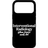 Interventional Radiologist Gifts for Wom Custodia per iPhone 17 Pro Max Radiologo interventista IR Tech Radiologia interventistica