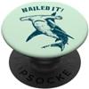 Detti divertenti Sugli Squali e Giochi d Inchiodato Divertente Squalo Martello Che Dice Mare Oceano PopSockets PopGrip Adesivo