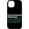 Interventional Radiologist Gifts for Wom Custodia per iPhone 14 Radiologo interventista IR Tech Radiologia interventistica