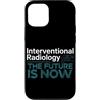 Interventional Radiologist Gifts for Wom Custodia per iPhone 12/12 Pro Radiologo interventista IR Tech Radiologia interventistica