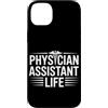 Physician Assistent Graduation Gifts for Custodia per iPhone 14 Plus Assistente medico futuro Assistente medico PA