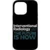 Interventional Radiologist Gifts for Wom Custodia per iPhone 14 Pro Max Radiologo interventista IR Tech Radiologia interventistica