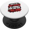 Sarcastic Quote Society Humor retrò Then Nacque Graphic Design Adult One Liners PopSockets PopGrip Adesivo