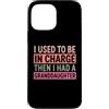Granddaughter In Charge Tees Custodia per iPhone 13 Pro Max Ho usato per essere in carica nipote nonno umorismo scherzo