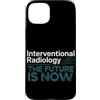 Interventional Radiologist Gifts for Wom Custodia per iPhone 15 Plus Radiologo interventista IR Tech Radiologia interventistica