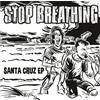 Stop Breathing Santa Cruz (Vinyl LP) 7" EP