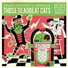 Those Deadbeat Cats Frankenstein's Jukebox Album