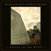 Mississippi Chris Sharp Voices in the Wind (CD)