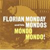 Florian Monday and His Mondos Mondo Mondo (Vinyl LP) 12" Album