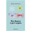 RUBBETTINO Per fiocco e per segno