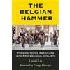 Daniel Lee The Belgian Hammer (Tascabile)