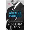 Cynthia Eden When He Protects (Tascabile) Protector and Defender Romance