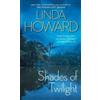 Linda Howard Shades of Twilight (Tascabile)