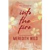 Meredith Wild Into the Fire (Tascabile) Bridge