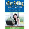 Dale Blake eBay Selling Secrets and Tips (Tascabile)