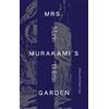 Mario Bellatin Mrs. Murakami's Garden (Tascabile)