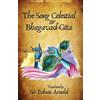 The Song Celestial or Bhagavad-Gita Translated (Tascabile)