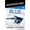 Sierra Simone Misadventures in Blue (Tascabile) Misadventures