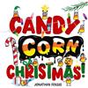 Jonathan Fenske Candy Corn Christmas! (Copertina rigida) Candy Corny Story