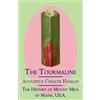 Augustus Choate The Tourmaline / The History of Mount Mica of Maine, (Tascabile)