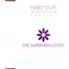 The Supermen Lovers Hard Stuff