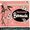 Bear Family Records Destination Bermuda - 25 Yearning Melodies for your Bermuda Vacation (CD)