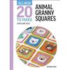 Sarah-Jane Hick All-New Twenty to Make: Animal Granny Square (Copertina rigida)