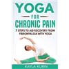 Kayla Kurin Yoga for Chronic Pain (Tascabile) Yoga for Chronic Illness