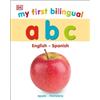 My First Bilingual A B C (Libro di cartone) My First Board Books