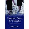 Kitty Harri Hector's Talent For Miracles (Tascabile)